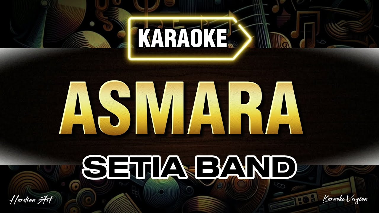 Asmara - Setia band (karaoke) | Original key