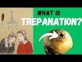 Why did Ancient people make holes in the skull?