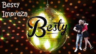 Besty - Impreza  Audio Nowość 2017