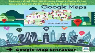 How Can I Extract Business Leads Data From Google Maps Automatically ...