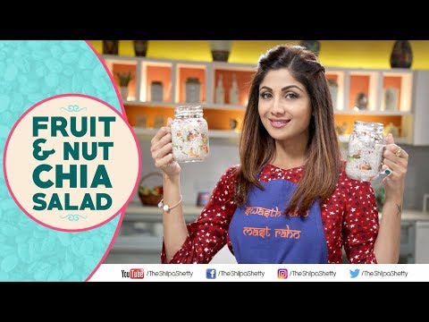 Fruit & Nut Chia Salad | Shilpa Shetty Kundra | Healthy Recipes | The Art Of Loving Food