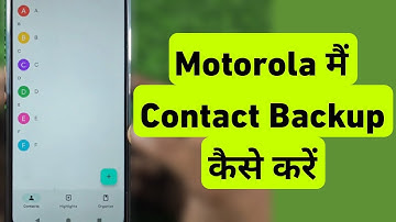 Motorola Me Contact Backup Kaise Kare | How to Backup Contacts in Motorola Phone