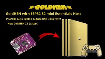 New GoldHEN 2.3 With ESP32 S2 mini ( Ultra Fast )