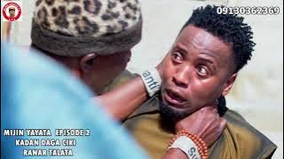 MIJIN YAYA TA SEASON 1 EPISODE 2 KADAN DAGA CIKI 