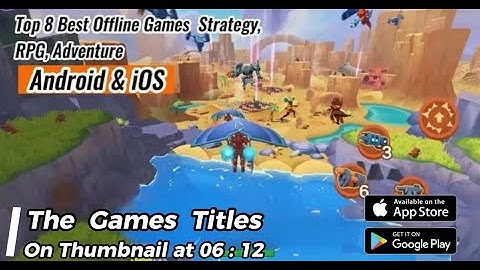 Top 8 Best Offline Games,  Strategy,  RPG, Adventure Android & iOS 2023