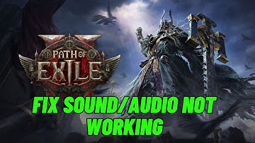 How To Fix Path of Exile 2 Audio/Sound Not Working | Fix Distorted or Crackling Audio Error