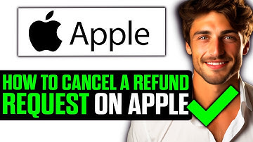 How To Cancel a Refund Request on Apple? (2025)