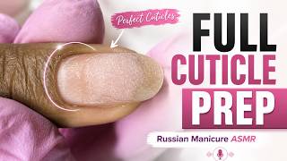Full Cuticle Prep Process | Russian Manicure ASMR Profile