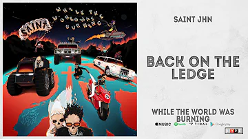 SAINt JHN - "Back on the Ledge" (While The World Was Burning)