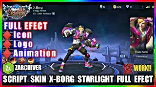 NEW SCRIPT SKIN X-BORG STARLIGHT FULL EFECT +LOBY +ICON +ANIMATION - Mobile Legend