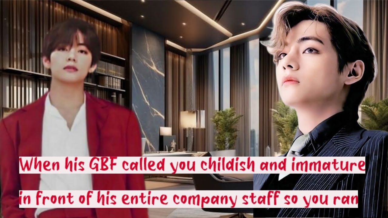 When his GBF called you childish and immature in front of his entire company staff so you ran…