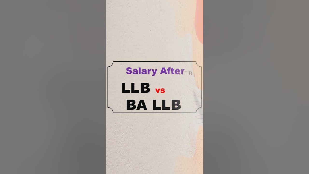 LLB Vs BA LLB Salary Salary After LLB Vs BA LLB YouTube get-your-llb-degree-from-regenesys-law-school-youtube