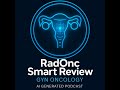 GYN E05: Cervix Cancer Part 5: Brachytherapy Part A – Evidence and Rationale
