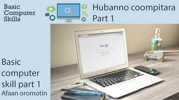 Basic computer skills part 1 / Afaan oromotin