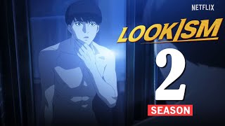 Lookism Season 2 Release Date, Trailer & What To Expect!!