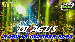 DJ AGUS TERBARU RABU 18 OKTOBER 2023 FULL BASS || ATHENA BANJARMASIN