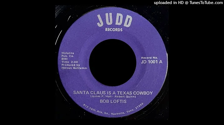 Bob Loftis - Santa Claus Is A Texas Cowboy - Jedd ...