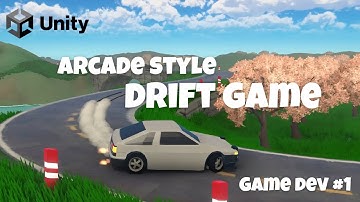 Developing an INSANE Arcade Drifting Game  - Unity Devlog #1