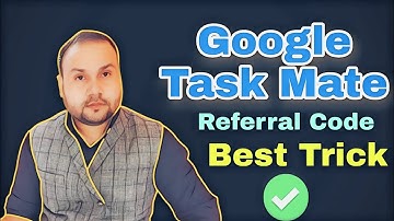 How to get Task mate Referral code | Google Task mate invitation code / referral code kaise milega