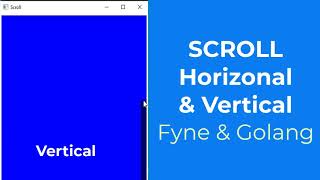 horizontal & vertical scroll - Fyne GUI Golang tutorial 43