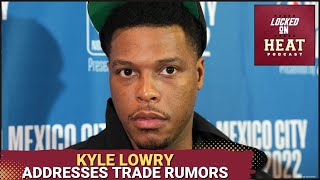 Miami Heat's Kyle Lowry addresses trade rumors