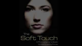 The Soft Touch: A Photographer's Guide to Manipulating Focus screenshot 1