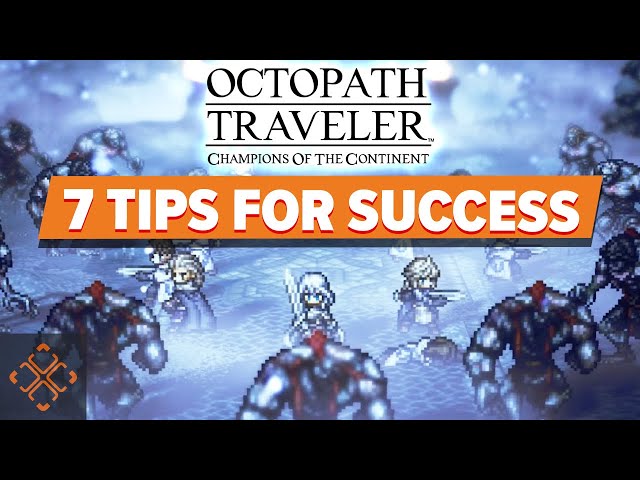Beginner Tips And Tricks For Octopath Traveler: Champions Of The Continent