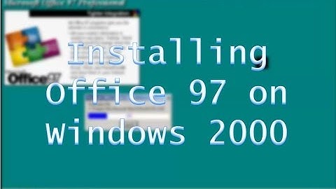 Installing Microsoft Office 97 on Windows 2000