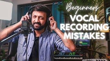 5 Common Vocal Recording Mistakes | Beginners | Hindi