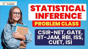 Statistical Inference Problem Class | NET, GATE, JAM, RBI, ISS, CUET, ISI | Mathstats @8810409392
