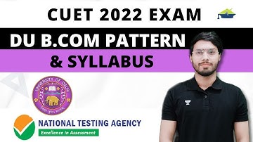 CUET DU B.COM SYLLABUS 2022 || OFFICIAL SYLLABUS || EXAM TYM