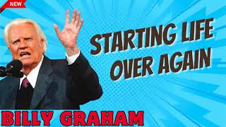 Starting Life Over Again _  Billy Graham Classic