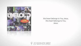 Video thumbnail of "Liveloud Have Your Way  CFC-YFC"