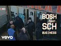 Bosh  business lyrics ft sch