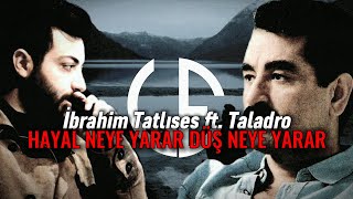 İbrahim Tatlıses ft. Taladro - Eyvah Neye Yarar (Sevenin gönlünde umut olmazsa) #umutolmazsa Resimi