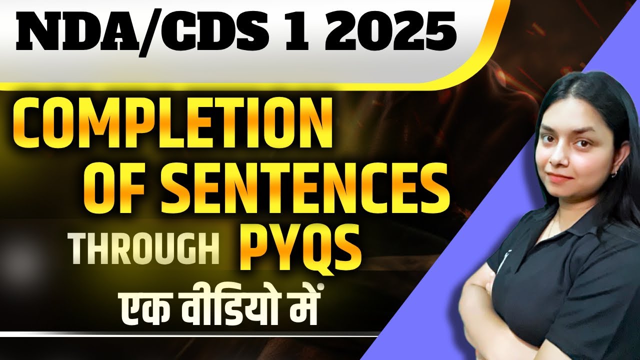 Completion of Sentences through PYQs for NDA & CDS 1 2025 |by Anuradha ...