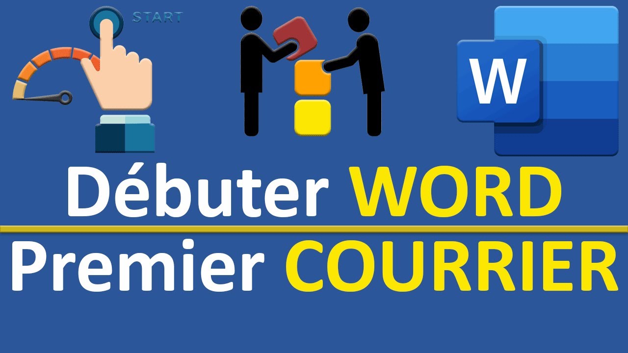 Débuter avec Word, réaliser son premier courrier