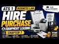 ATS 1 Business Law – Chapter 7 Explained | Hire Purchase and Equipment Leasing