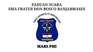 MARS PMI - PADUAN SUARA SMA FRATER DON BOSCO BANJARMASIN