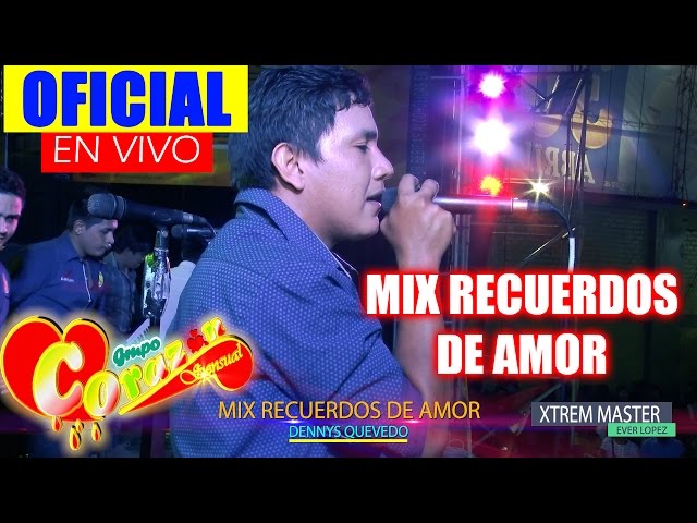 Corazon Sensual - Mix recuerdos de amor (EN VIVO) ||Dia del Trabajador|| Super complejo 2017 class=