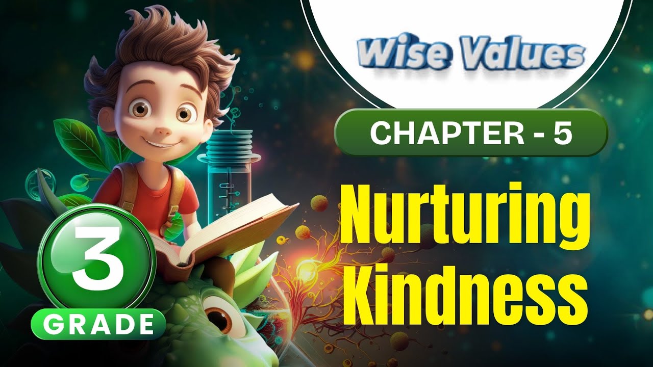 Nurturing Kindness | Wise Values Grade 3 | Chapter 5 | IP Study