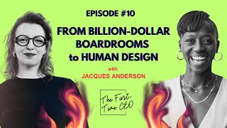 From Billion-Dollar Boardrooms to Human Design | Jacques Anderson, Founder of Lean Into Your Design