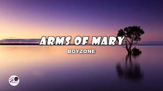 Arms Of Mary | Boyzone (Lyrics)