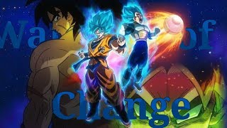 Dragon Ball Super:Broly-War of Change{AMV}