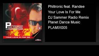 Philtronic feat. Randee - Your Love Is For Me (DJ Sammer Radio Remix)