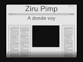 Ziru pimp  a donde voy audio oficial prod nbg records