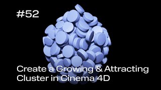 Cinema 4D Quick Tip #52  Growing & Attracting Clusters (Project File on Patreon)
