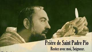 prière de saint Padre Pio    Restez avec moi Seigneur