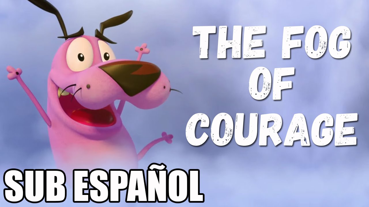 Coraje el Perro Cobarde REGRESA en: The Fog of Courage | Sub Español |  ArturoToons - YouTube