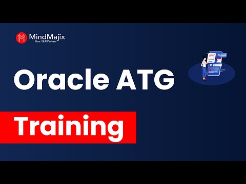 Oracle ATG Training | Oracle ATG Online Certification Course [What Is ATG] - MindMajix